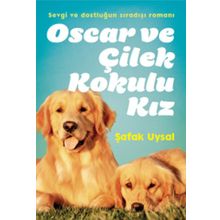 Oscar ve Çilek Kokulu Kız Şafak Uysal Doğan Egmont Yayınları