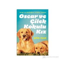 Oscar ve Çilek Kokulu Kız - Şafak Uysal