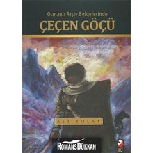 Osmanlı Arşiv Belgelerinde Çeçen Göçü - Ali Bolat