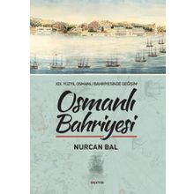 Osmanlı Bahriyesi - Nurcan Bal