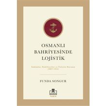 Osmanlı Bahriyesinde Lojistik - Funda Songur
