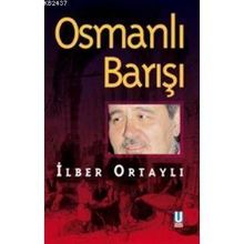OSMANLI BARIŞI - İLBER ORTAYLI
