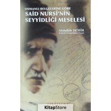 Osmanlı Belgelerine Göre Said Nursi’nin Seyyidliği Meselesi - Abdullah Demir