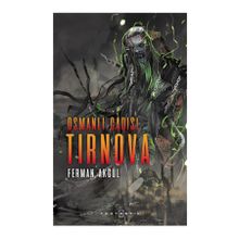 Osmanlı Cadısı Tırnova - Ferman Akgül