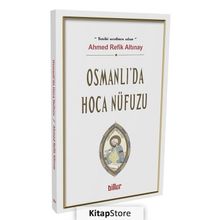 Osmanlı Da Hoca Nüfuzu - Ahmet Refik Altınay
