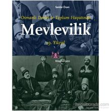 Osmanlı Devlet ve Toplum Hayatında Mevlevilik 19. Yüzyıl - Serdar Ösen