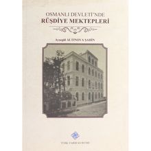 Osmanlı Devleti'nde Rüşdiye Mektepleri - Ayşe Sarısayın