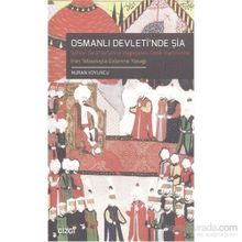 Osmanlı Devleti’nde Şia - Nuran Koyuncu