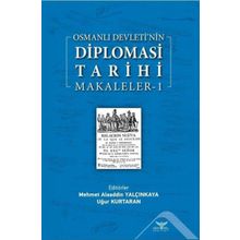 Osmanlı Devleti'nin Diplomasi Tarihi Makaleler-1 - Altınordu Yayınları