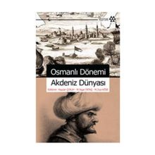 OSMANLI DÖNEMİ AKDENIZ DÜNYASI - KOLEKTIF