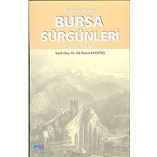 OSMANLI DÖNEMİ BURSA SÜRGÜNLERİ (18- 19. ASIRLAR) - ALI İHSAN KARATAŞ