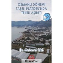 Osmanlı Dönemi Taşeli Platosu'nda Tekeli Aşireti - Mehmet Taş