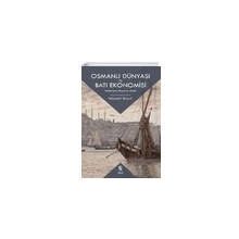 Osmanlı Dünyası ve Batı Ekonomisi - İnsan Yayınları