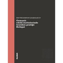 Osmanlı Edebi Metinlerinde Teoriden Pratiğe - Belagat Klasik Yayınları