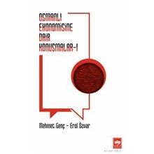 Osmanlı Ekonomisine Dair Konuşmalar - Mehmet Genç