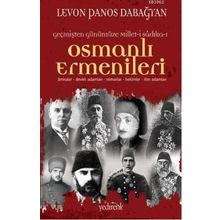 OSMANLI ERMENILERI ÂMIRALAR, DEVLET ADAMLARI, MIMARLAR, HEKIMLER, İLİM ADAMLARI - LEVON PANOS DABAĞYAN