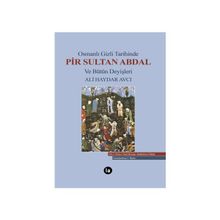 Osmanlı Gizli Tarihinde Pir Sultan Abdal ve Bütün Deyişleri - Ali Haydar Avcı