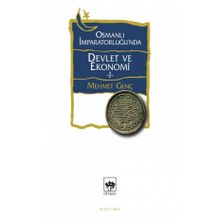Osmanlı İmparatorluğu'nda Devlet ve Ekonomi 1 - Mehmet Genç