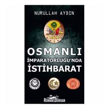 Osmanlı İmparatorluğu'nda İstihbarat - Nurullah Aydın