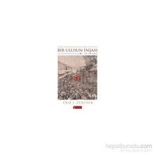Osmanlı İmparatorluğu’ndan Atatürk Türkiye’sine Bir Ulusun İnşası Jön Türk Mirası - Erik Jan Zürcher