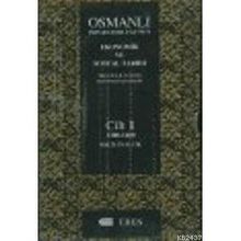 OSMANLI İMPARATORLUĞU'NUN EKONOMIK VE SOSYAL TARIHI 1 - HALIL İNALCIK (ISBN:9789757622536)