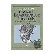 Osmanlı İmparatorluk İdeolojisi - Ali Fuat Bilkan