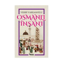 OSMANLI İNSANI - VEHBI VAKKASOĞLU