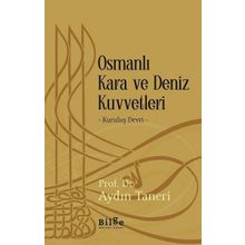 Osmanlı Kara ve Deniz Kuvvetleri - Kuruluş Devri - Aydın Taneri