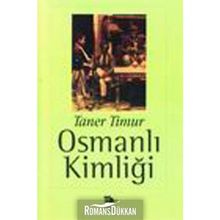 OSMANLI KİMLİĞİ - TANER TIMUR