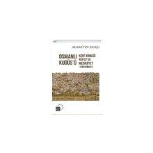 Osmanlı Kudüs'ü Alaattin Dolu