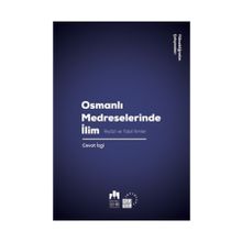 Osmanlı Medreselerinde İlim-Riyazi ve Tabii İlimler - Cevat İzgi