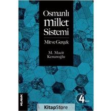 Osmanlı Millet Sistemi : Mit ve Gerçek - M. Macit Kenanoğlu