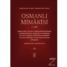 Osmanlı Mimarisi 1. Cilt - A - Ekrem Hakkı