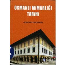 OSMANLI MİMARLIĞI TARIHI - GODFREY GOODWIN