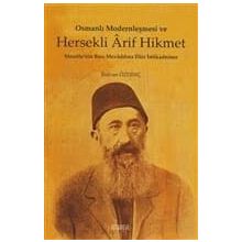 OSMANLI MODERNLEŞMESİ VE HERSEKLI ARIF HIKMET - RIDVAN ÖZDİNÇ