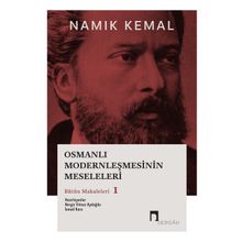 Osmanlı Modernleşmesinin Meseleleri - Namık Kemal