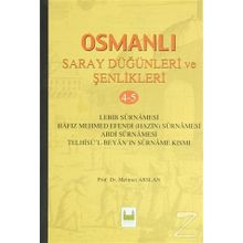 Osmanlı Saray Düğünleri Ve Şenlikleri 4-5 - Mehmet Arslan