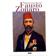 OSMANLI SARAY RESSAMI FAUSTO ZONARO - OSMAN ÖNDEŞ