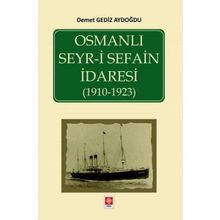 Osmanlı Seyri Sefain İdaresi 1910- 1923 Ekin Yayınevi