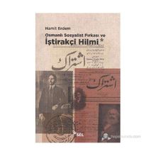 OSMANLI SOSYALIST FIRKASI VE İŞTİRAKÇİ HILMI - HAMIT ERDEM