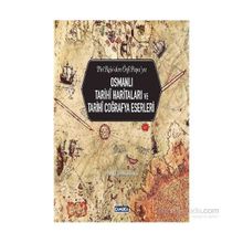 Osmanlı Tarihi Haritaları ve Tarihi Coğrafya Eserleri - Fikret Sarıcaoğlu