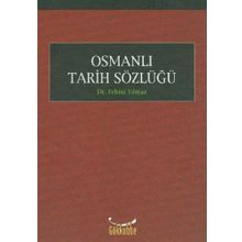 Osmanlı Tarihi Sözlüğü - Necdet Sakaoğlu
