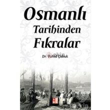 Osmanlı Tarihinden Fıkralar - Dr. Vahit Çabuk