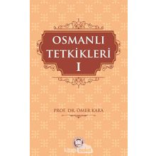 Osmanlı Tetkikleri 1 - Prof. Dr. Ömer Kara