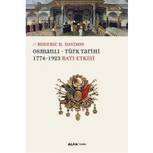Osmanlı - Türk Tarihi 1774 - 1923 Batı Etkisi - Roderic H. Davison
