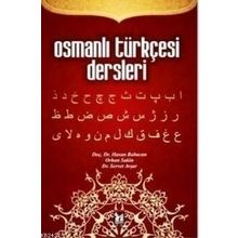 OSMANLI TÜRKÇESI DERSLERI - HASAN BABACAN;ORHAN SAKIN;SERVET AVŞAR
