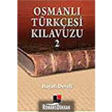 OSMANLI TÜRKÇESİ KILAVUZU 2 - HAYATI DEVELI
