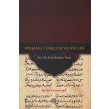 Osmanlı Türkçesi Metinleri - Halil İbrahim Yakar