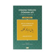 OSMANLI TÜRKÇESI ÖĞRENIM SETI 6 - SEVIYE İLERI BEYAZ ZAMBAKLAR MEMLEKETINDE - GRIGORI PETROF