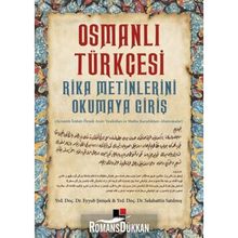 Osmanlı Türkçesi Rika Metinlerini Okumaya Giriş - Selahattin Satılmış Eyyub Şimşek